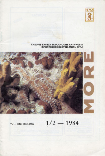 PPMHP 115528: More • Časopis Saveza za podvodne aktivnosti i sportski ribolov na moru • YU-ISSN 0351-9155 Broj 1/2 - 1985