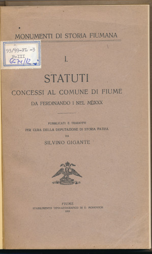 PPMHP 149378: Statuti concessi al Comune di Fiume da Ferdinando I nel MDXXX • Monumenti di storia Fiumana