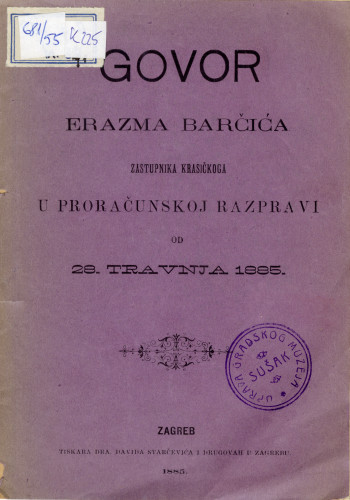 PPMHP 149845: Govor Erazma Barčića • Zastupnika Krasičkoga u proračunskoj razpravi od 28. travnja 1885.