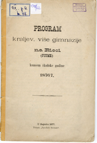 PPMHP 149832: Program kralj. više gimnazije na Rieci (Fiume) • Koncem školske godine 1876./7.
