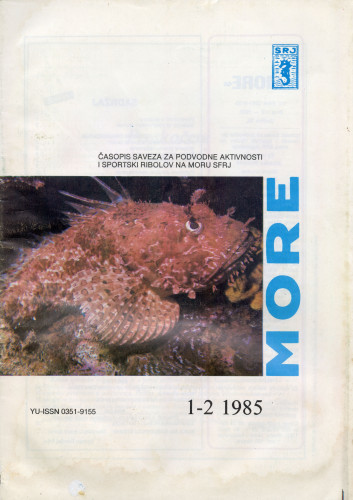 PPMHP 127123: More • Časopis Saveza za podvodne aktivnosti i sportski ribolov na moru • YU-ISSN 0351-9155 Broj 1-2 1985